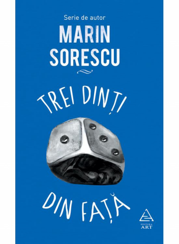 Edituri - Trei Dinti Din Fata, Marin Sorescu - Editura Art