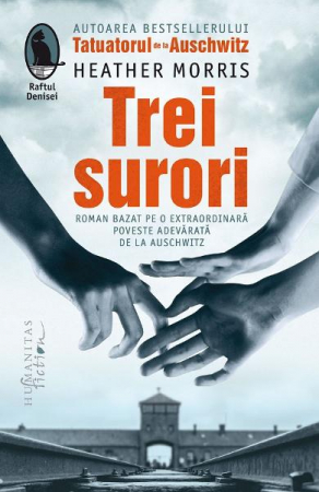 Trei Surori, Heather Morris  - Editura Humanitas Fiction