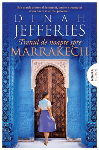 Carti - Trenul De Noapte Spre Marrakech, Dinah Jefferies - Editura Nemira