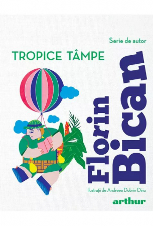 Edituri - Tropice Tampe, Florin Bican - Editura Art