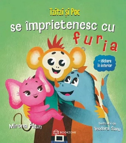 Pachete produse - Tzitzi Și Poc Se Împrietenesc Cu Furia, Mirona Paun - Editura Bookzone