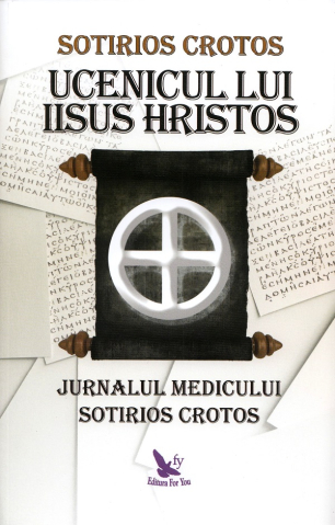 Carti - Ucenicul Lui Iisus Hristos,Sotirios Crotos - Editura For You