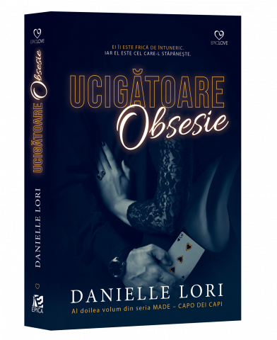 Epica - Ucigătoare Obsesie,Danielle Lori - Editura Epica