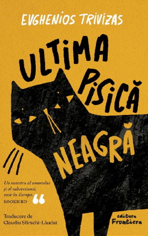 Carti - Ultima Pisica Neagra, Evghenios Trivizas - Editura Frontiera