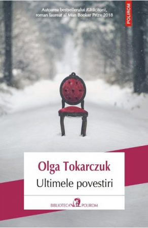 Edituri - Ultimele Povestiri, Olga Tokarczuk - Editura Polirom