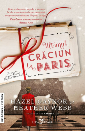 Grupe de varsta - Ultimul Crăciun La Paris, Hazel Gaynor,Heather Webb - Editura Leda Bazaar