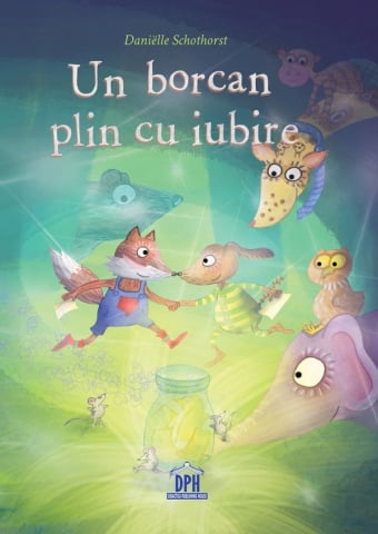 Carti - Un Borcan Plin Cu Iubire, Danielle Schothorst - Editura DPH