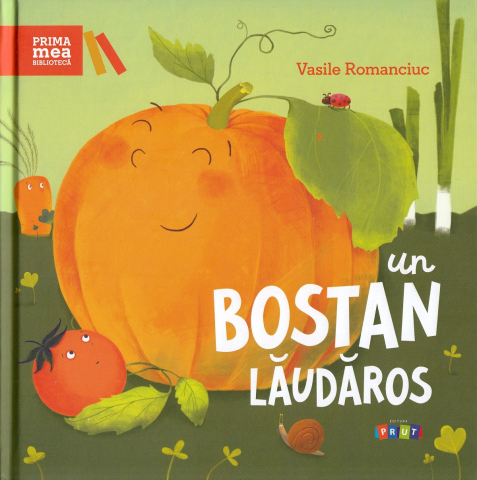 Prut - Un Bostan Lăudăros, Vasile Romanciuc - Editura Prut