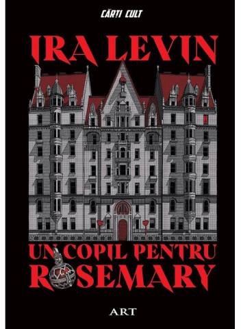 Eseistica - Un Copil Pentru Rosemary, Ira Levin - Editura Art