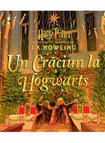 Fictiune pentru copii - Un Craciun La Hogwarts, J.K. Rowling - Editura Art