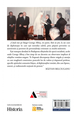 Un Diplomat Român La Budapesta (1981–1990 Și După Aceea...), George Albuț - Editura Corint [1]