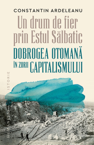 Grupe de varsta - Un Drum De Fier Prin Estul Salbatic, Constantin Ardeleanu - Editura Humanitas