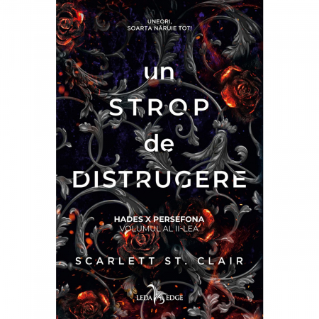 Carti - Un Strop De Distrugere (Vol.2 Din Seria Hades X Persefona), Scarlett St. Clair - Editura Leda Edge