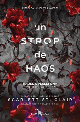 Fantasy - Un Strop De Haos (Vol.4 Din Seria Hades X Persefona), Scarlett St. Clair - Editura Corint