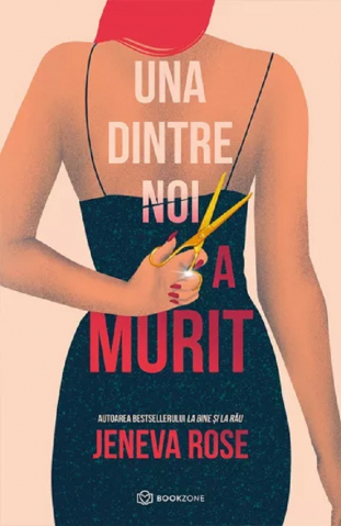 Carti - Una Dintre Noi A Murit, Jeneva Rose - Editura Bookzone