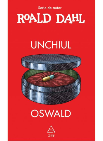 Literatura Universala - Unchiul Oswald, Roald Dahl - Editura Art