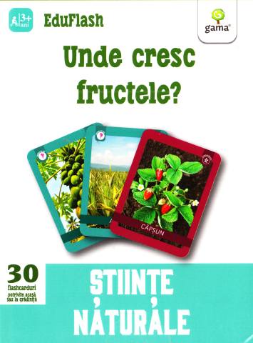 Edituri - Unde Cresc Fructele? Stiinte Naturale,  - Editura Gama