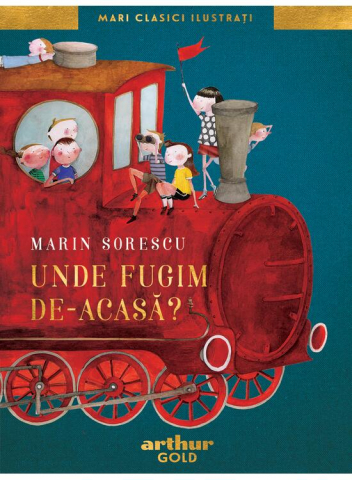9-11 ani - Unde Fugim De-Acasa?, Marin Sorescu - Editura Art