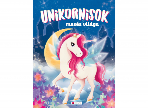 Carti educative - Unikornisok Mesés Világa, - Editura Kreativ
