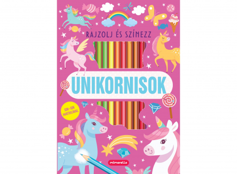 Carti de colorat - Unikornisok - Rajzolj És Színezz!, - Editura Mimorello