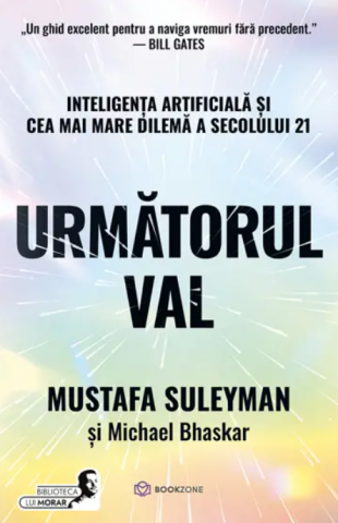 Carti - Următorul Val, Mustafa Suleyman, Michael Bhaskar - Editura Bookzone