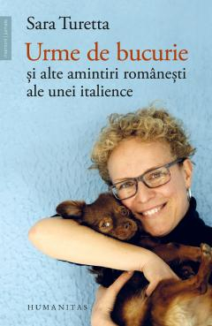 Biografii - Urme De Bucurie, Sara Turetta  - Editura Humanitas