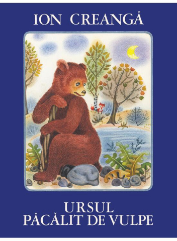 Art - Ursul Pacalit De Vulpe, Ion Creangă - Editura Art