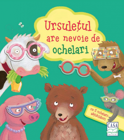Casa - Ursuletul Are Nevoie De Ochelari, Bernd Penners - Editura Casa