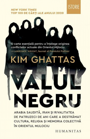 Carti - Valul Negru, Kim Ghattas  - Editura Humanitas