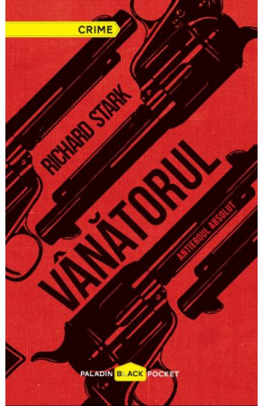 Fictiune - Vanatorul, Richard Stark - Editura Art