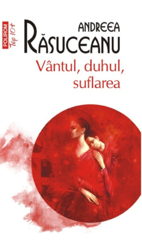 Carti - Vântul, Duhul, Suflarea, Andreea Rasuceanu - Editura Polirom