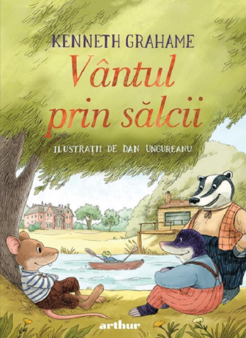 Fictiune - Vantul Prin Salcii, Kenneth Grahame - Editura Art