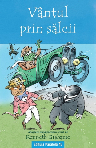 Carti - Vantul Prin Salcii (Text Adaptat 6+), Kenneth Graham - Editura Paralela 45