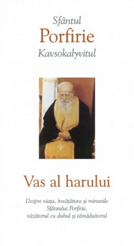 Grupe de varsta - Vas Al Harului - Despre Viata Invatatura Minunile Sf.Porfirie Kavsokalyvitul, Porfirie Kavsokalyvitul - Editura Sophia
