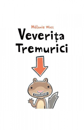 Edituri - Veverita Tremurici, Melanie Watt - Editura Art