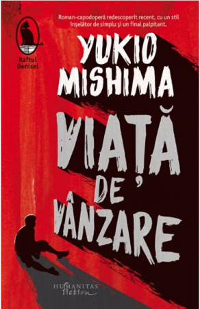 Viata De Vanzare, Yukio Mishima  - Editura Humanitas Fiction