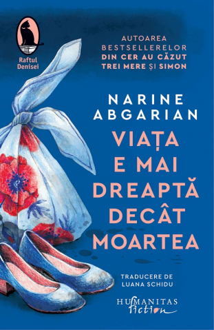 Literatura Universala - Viata E Mai Dreapta Decat Moartea, Narine Abgarian - Editura Humanitas Fiction