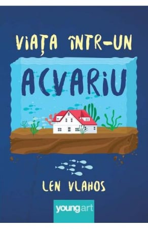 Edituri - Viata Intr-Un Acvariu,  Len Vlahos - Editura Art