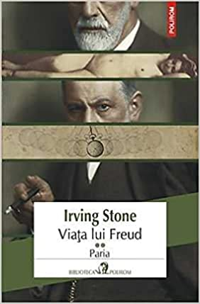Carti - Viata Lui Freud Vol 2 Paria Polirom, Irving Stone - Editura Polirom
