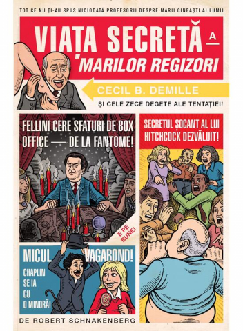 Edituri - Viata Secreta A Marilor Regizori, Robert Schnakenberg - Editura Art