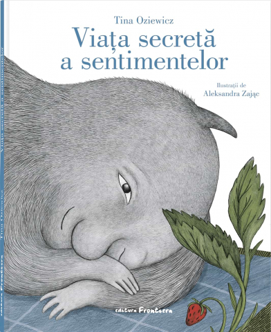 Grupe de varsta - Viața Secretă A Sentimentelor, Tina Oziewicz - Editura Frontiera
