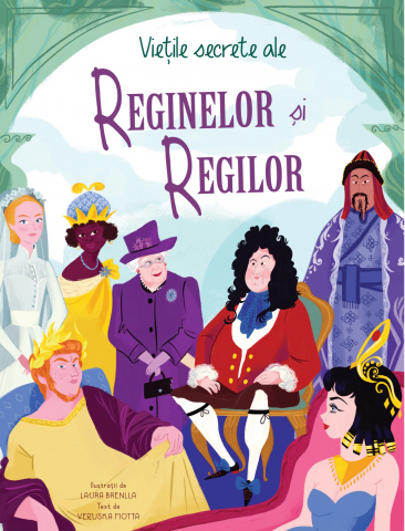 Atlase si Dictionare - Vietile Secrete Ale Reginelor Si Regilor, Veruska Motta - Editura DPH