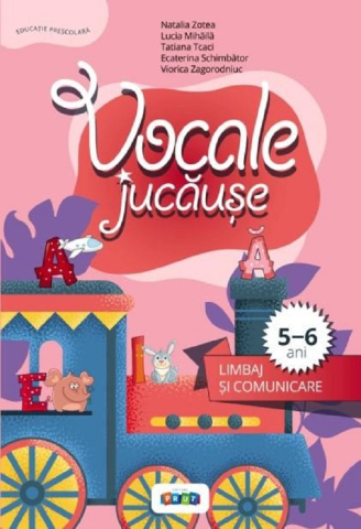 Prut - Vocale Jucause. Limbaj Si Comunicare 5-6 Ani, Tatiana Tcaci ; Ecaterina Schimbator ; Viorica Zagorodniuc ; Ecaterina Schimbator ; Viorica Zagorodniuc ; Zotea Natalia - Editura Prut