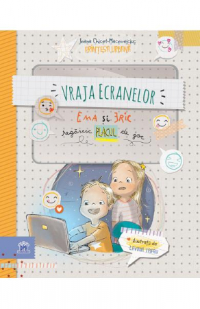 3-5 ani - Vraja Ecranelor - Ema Si Eric Regasec Placul De Joc, Ioana Chicet-Macoveiciuc, Ilustrații: Lavinia Trifan - Editura DPH