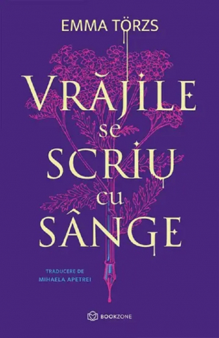 Carti - Vrăjile Se Scriu Cu Sânge, Emma Torzs - Editura Bookzone