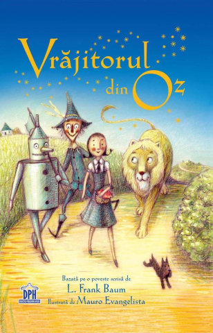 Fictiune - Vrajitorul Din Oz, L. Frank Baum - Editura DPH