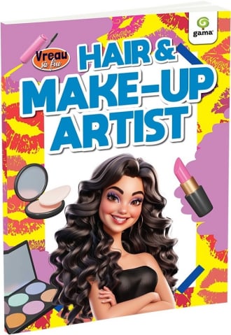Carti - Vreau Sa Fiu: Hair & Make-Up Artist,  - Editura Gama