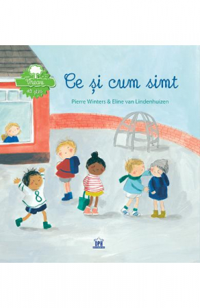 Manuale si auxiliare scolare - Vreau Sa Stiu - Ce Si Cum Simt, Pierre Winters, Eline Van Lindenhuizen - Editura DPH