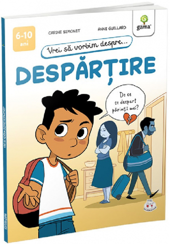 Carti - Vrei Sa Vorbim Despre... Despartire, Anne Guillard, Carine Simonet - Editura Gama