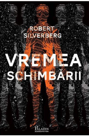 15-18 ani - Vremea Schimbarii, Robert Silverberg - Editura Art